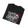 Christmas T-Shirt — "Probably Just Gonna Jingle Some of the Way I'm Tired" Funny Holiday Tee