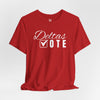 Deltas Vote, Delta Sigma Theta 1913 Unisex Jersey Short Sleeve T-Shirt, Sorority, Inc