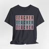 Teacher Teacher Teacher Jersey Short Sleeve T-Shirt