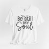 Be Still My Soul Jersey Short Sleeve T-Shirt