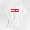 Dream Jersey Short Sleeve T-Shirt