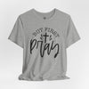 But First, Pray Jersey Short Sleeve T-Shirt