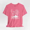 Faith Can Move Mountains Jersey Short Sleeve T-Shirt