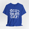 Best Teacher Ever Short Sleeve T-Shirt