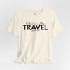 This Is My Travel Shirt Unisex Jersey Short Sleeve T-Shirt