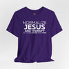 Normalize Jesus and Therapy Unisex Jersey Short Sleeve T-Shirt, Inspirational