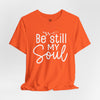 Be Still My Soul Jersey Short Sleeve T-Shirt