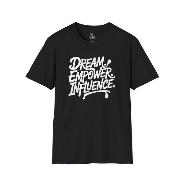 Empowering Unisex T-Shirt - Dream Empower Influence | Inspirational Tee, Gift for Her, Motivational Shirt, Casual Wear, Affirmation Top