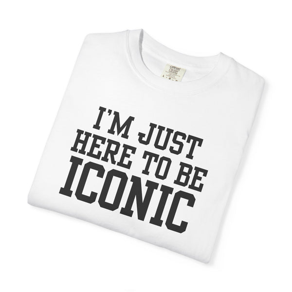 I'm Just Here to Be Iconic T‑Shirt - Ivory