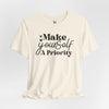 Make Yourself A Priority Jersey Short Sleeve T-Shirt