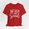 Be Still My Soul Jersey Short Sleeve T-Shirt