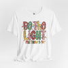 Be The Light Matthew 5:14 Christmas Unisex Jersey Short Sleeve T-Shirt