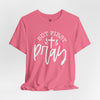 But First, Pray Jersey Short Sleeve T-Shirt