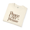 Peace Not Pressure T-Shirt, Cozy Casual Tee, Unisex Relaxed Fit, Mindfulness Gift, Stress Relief Apparel, Everyday Wear