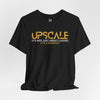 Stylish Upscale Mindset Tee, Unisex Jersey Tee, Motivational Shirt, Fashionable T-Shirt, Gift for Confidence, Streetwear Top - Black