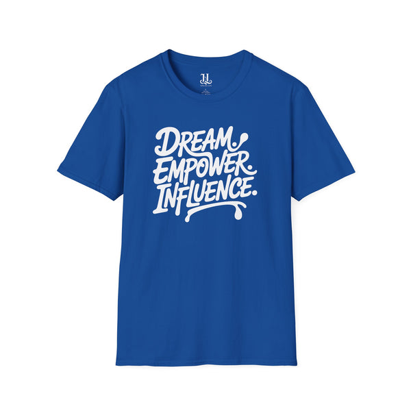 Empowering Unisex T-Shirt - Dream Empower Influence | Inspirational Tee, Gift for Her, Motivational Shirt, Casual Wear, Affirmation Top