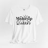 Makeup Queen Short Sleeve T-Shirt