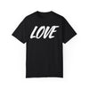 LOVE Comfort Colors T-Shirt