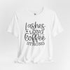 Lashes Long Coffee Strong Short Sleeve T-Shirt