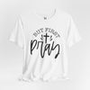 But First, Pray Jersey Short Sleeve T-Shirt