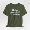 Make Yourself A Priority Jersey Short Sleeve T-Shirt