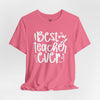 Best Teacher Ever Short Sleeve T-Shirt