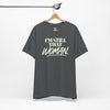 I'm Still That Woman Inspirational Women's Empowerment T-Shirt