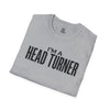 I'm A Head Turner T-Shirt — Inspirational Tee