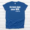 Sis Been Dope Since 1920 T-Shirt