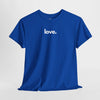 Love Heavy Cotton T-Shirt