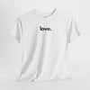 Love Heavy Cotton T-Shirt