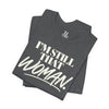 I'm Still That Woman Inspirational Women's Empowerment T-Shirt