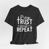 Pray Trust Wait Repeat Jersey Short Sleeve T-Shirt