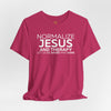 Normalize Jesus and Therapy Unisex Jersey Short Sleeve T-Shirt, Inspirational