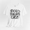 Best Teacher Ever Short Sleeve T-Shirt