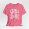 What Happened At The Lake Never Happened Short Sleeve T-Shirt