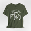 But First, Pray Jersey Short Sleeve T-Shirt