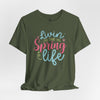 Living The Spring Life Jersey Short Sleeve T-Shirt