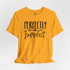 Perfectly Imperfect Jersey Short Sleeve T-Shirt