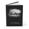 Incredibly Grateful Personalizable, Custom Hardcover Journal