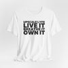 Upscale Lyfe Live It. Breathe It. Own It. Unisex Jersey Short Sleeve Tee