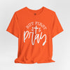 But First, Pray Jersey Short Sleeve T-Shirt