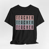 Teacher Teacher Teacher Jersey Short Sleeve T-Shirt