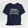 Make Yourself A Priority Jersey Short Sleeve T-Shirt