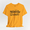 Makeup Queen Short Sleeve T-Shirt