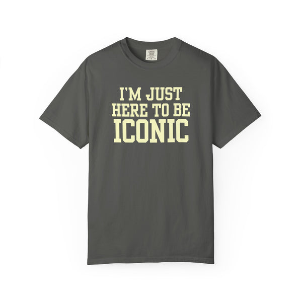 I'm Just Here to Be Iconic T‑Shirt - White