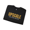 Upscale Never Basic Crewneck Sweatshirt, Casual Wear, Stylish Sweatshirt, Gifts for Trendsetters, Everyday Comfort, Fashion Statement