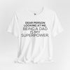 "Dad Is My Superpower" Hero Unisex Softstyle T-Shirt – DPLAM Fatherhood Collection, Motivational Tee, Gift for Friends, Self-Care Wear, Uplifting Apparel, Positive Message Top