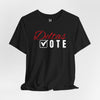 Deltas Vote, Delta Sigma Theta 1913 Unisex Jersey Short Sleeve T-Shirt, Sorority, Inc