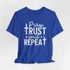 Pray Trust Wait Repeat Jersey Short Sleeve T-Shirt